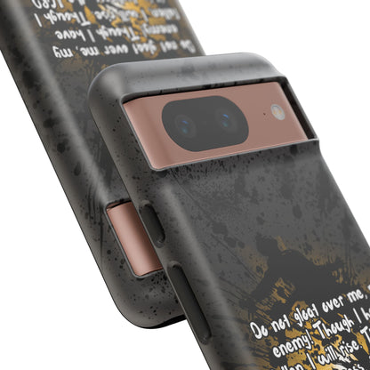 "Don't Gloat Over Me" Micah 7:8, Galaxy & Pixel Cases