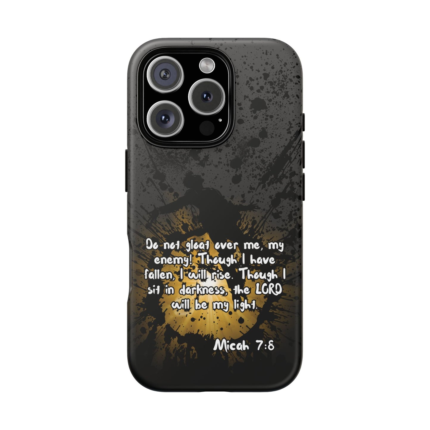 "Don't Gloat Over Me" Micah 7:8, iPhone Cases