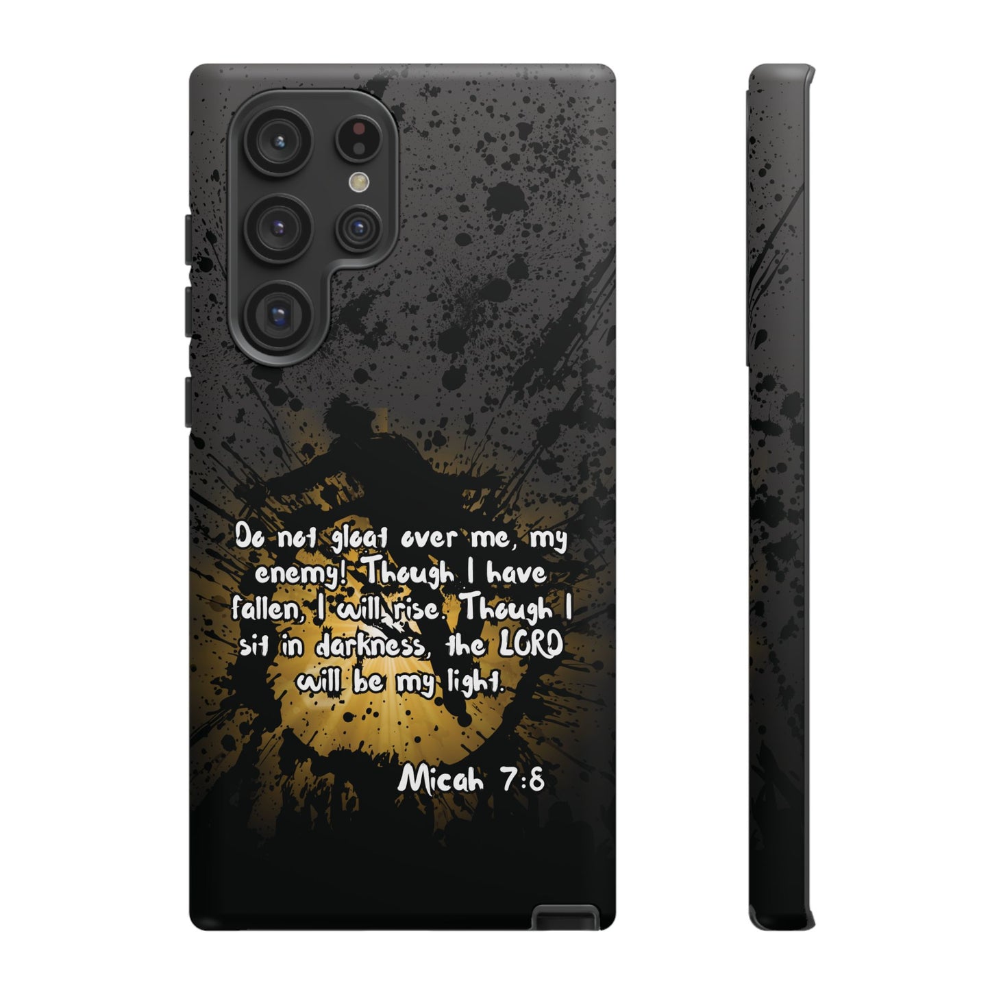 "Don't Gloat Over Me" Micah 7:8, Galaxy & Pixel Cases