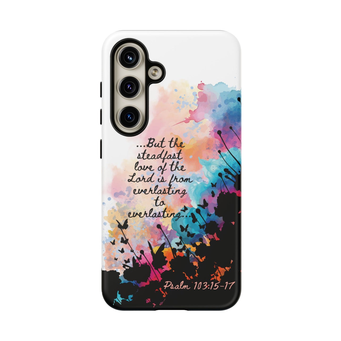 "Everlasting to Everlasting" Psalm 103:15–17, Galaxy & Pixel Cases