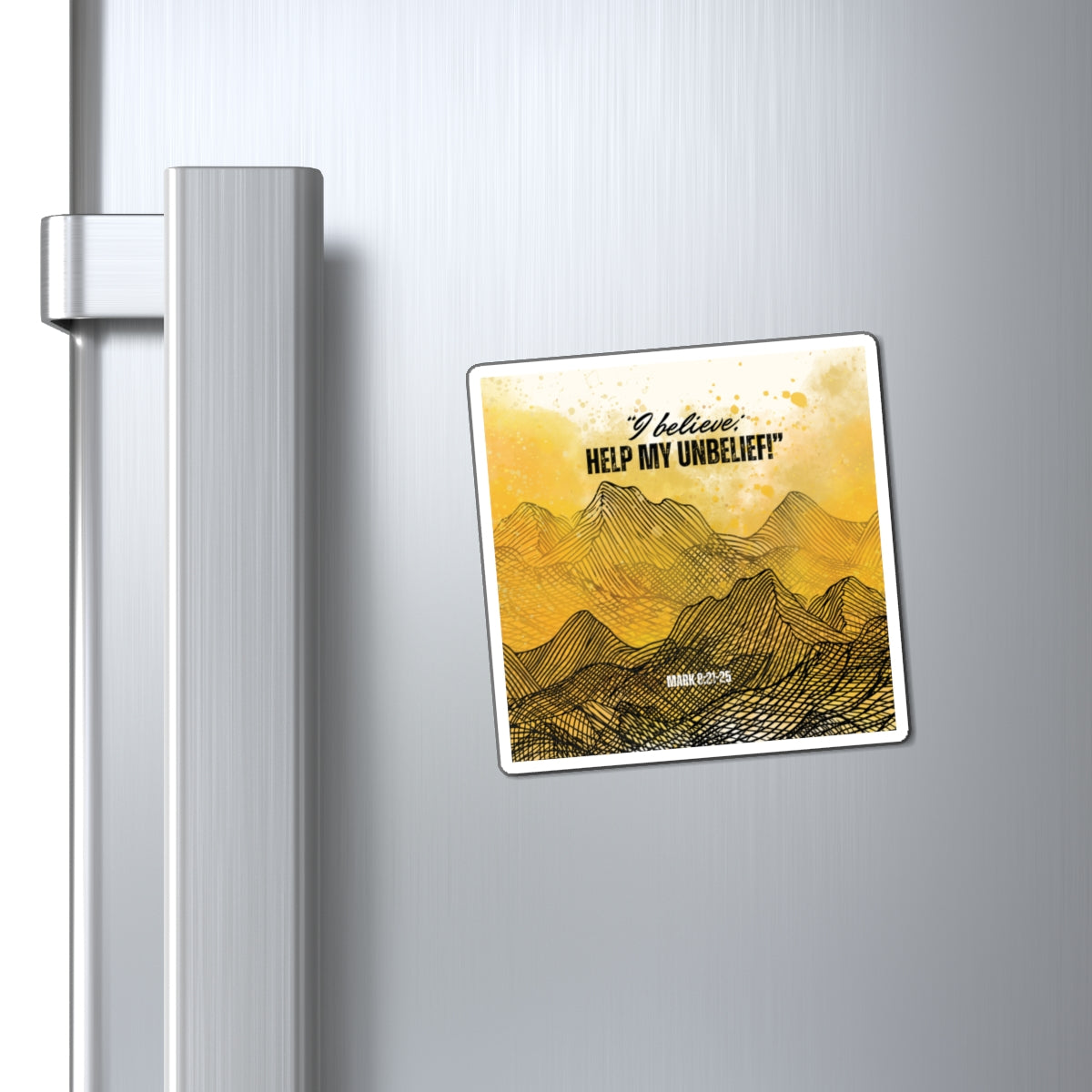 'I Believe, Help My Unbelief!' Christian Magnets