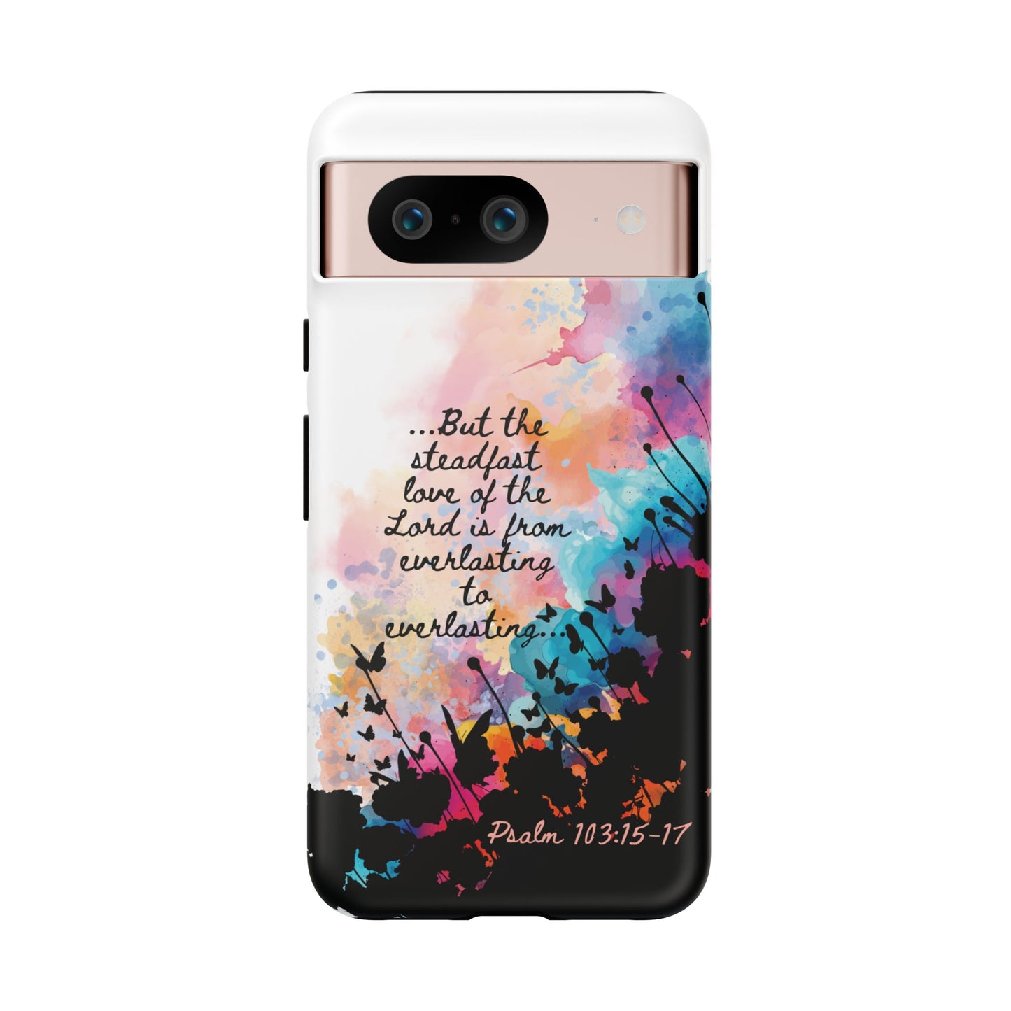 "Everlasting to Everlasting" Psalm 103:15–17, Galaxy & Pixel Cases