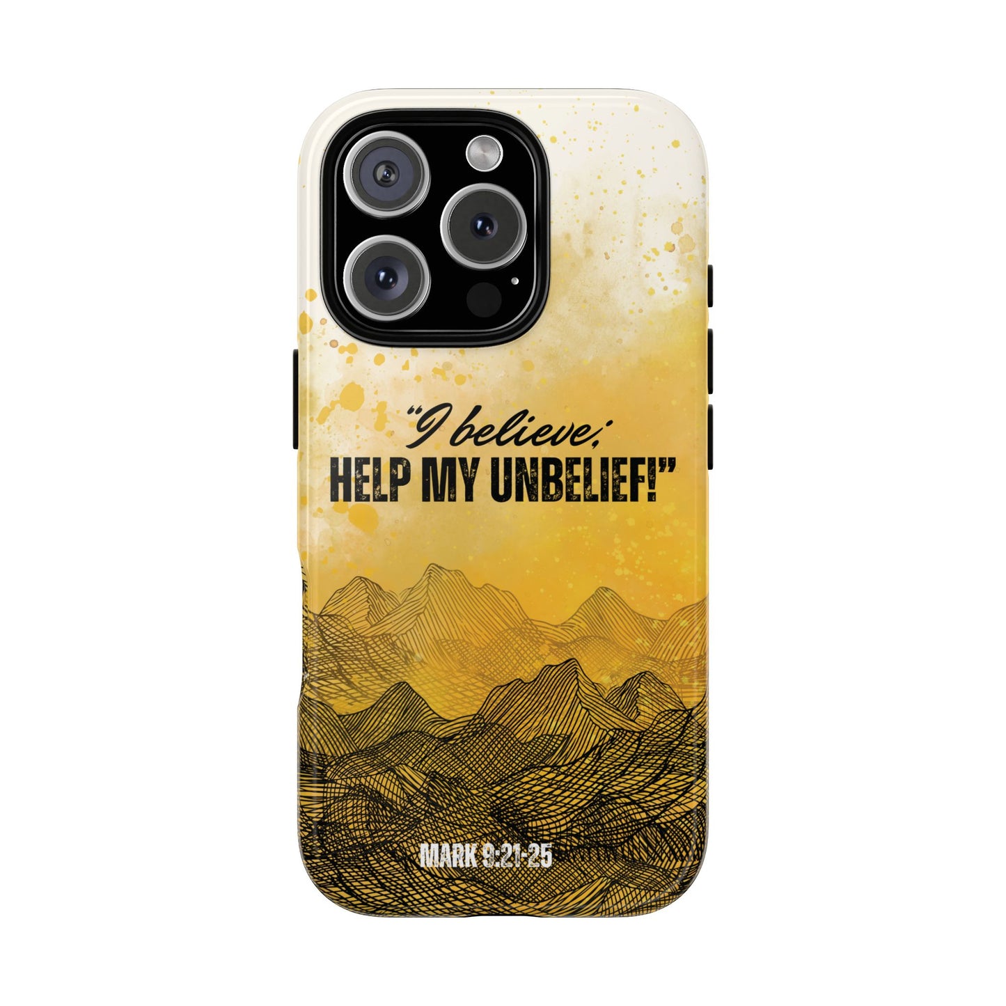 "I Believe, Help my Unbelief!" iPhone Cases