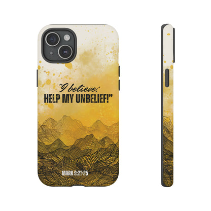 "I Believe, Help my Unbelief!" iPhone Cases