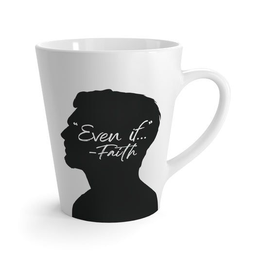 'What if / Even if' Faith Coffee Mug: Man with Short Hair 3 Even if Front View, No Background