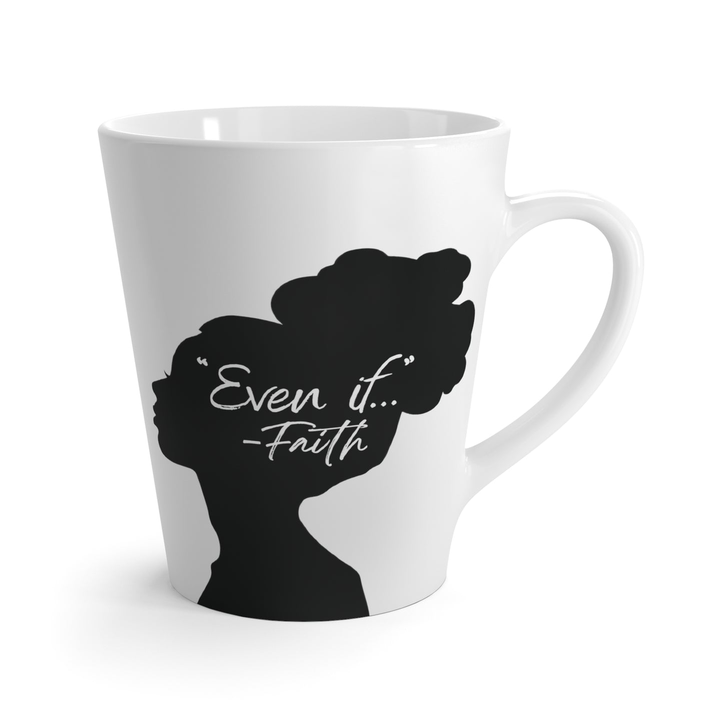 'What if / Even if' Faith Coffee Mug: Woman with Natural Hair 1 Even if Front View, No Background