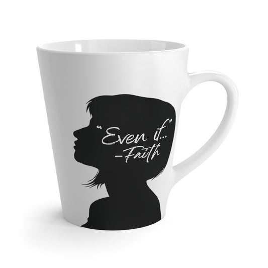 'What if / Even if' Faith Coffee Mug: Woman with Short Hair 1 Even if Front View, No Background