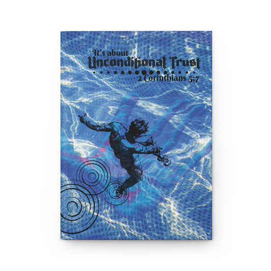 Front view of the Unconditional Trust Hardcover Christian Journal inspired by 2 Corinthians 5:7. Sturdy. Intentional. Unshakable—just like your trust in Him. 