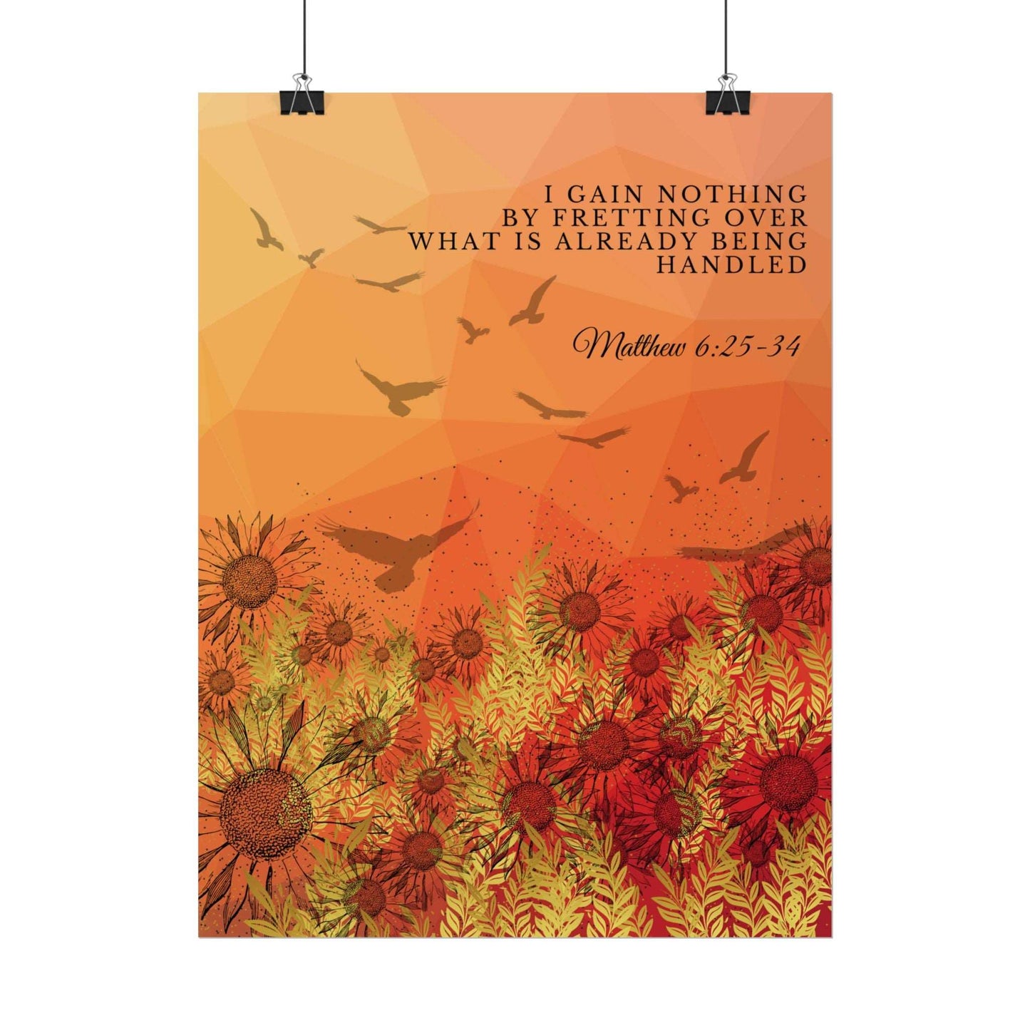Matthew 6: 25-34- 'I Gain Nothing by Fretting' Christian Art Poster 12 x 16 hanging, white background