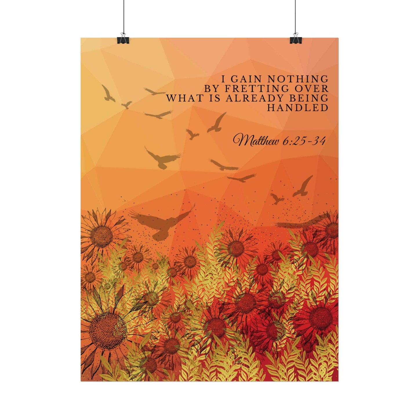Matthew 6: 25-34- 'I Gain Nothing by Fretting' Christian Art Poster 24 x 32 hanging, white background