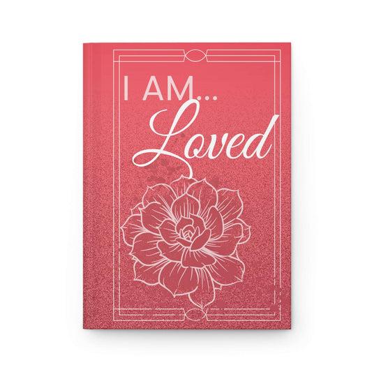 I am Loved... Hardcover Biblical Affirmations Journal Front Cover, no background