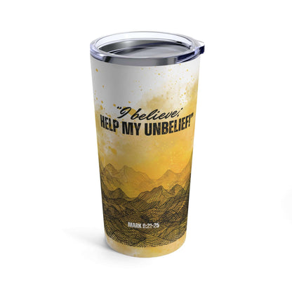 Mark 9:21-25 - 'I Believe, Help My Unbelief!' Christian Insulated Tumbler back view, no background