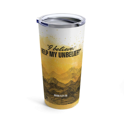 Mark 9:21-25 - 'I Believe, Help My Unbelief!' Christian Insulated Tumbler front view, no background