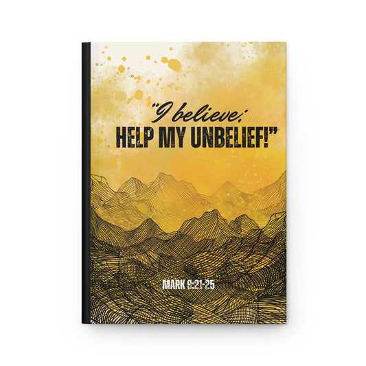 Mark 9:21-25- 'I Believe, Help My Unbelief!' Hardcover Christian Journal Front Cover, no background