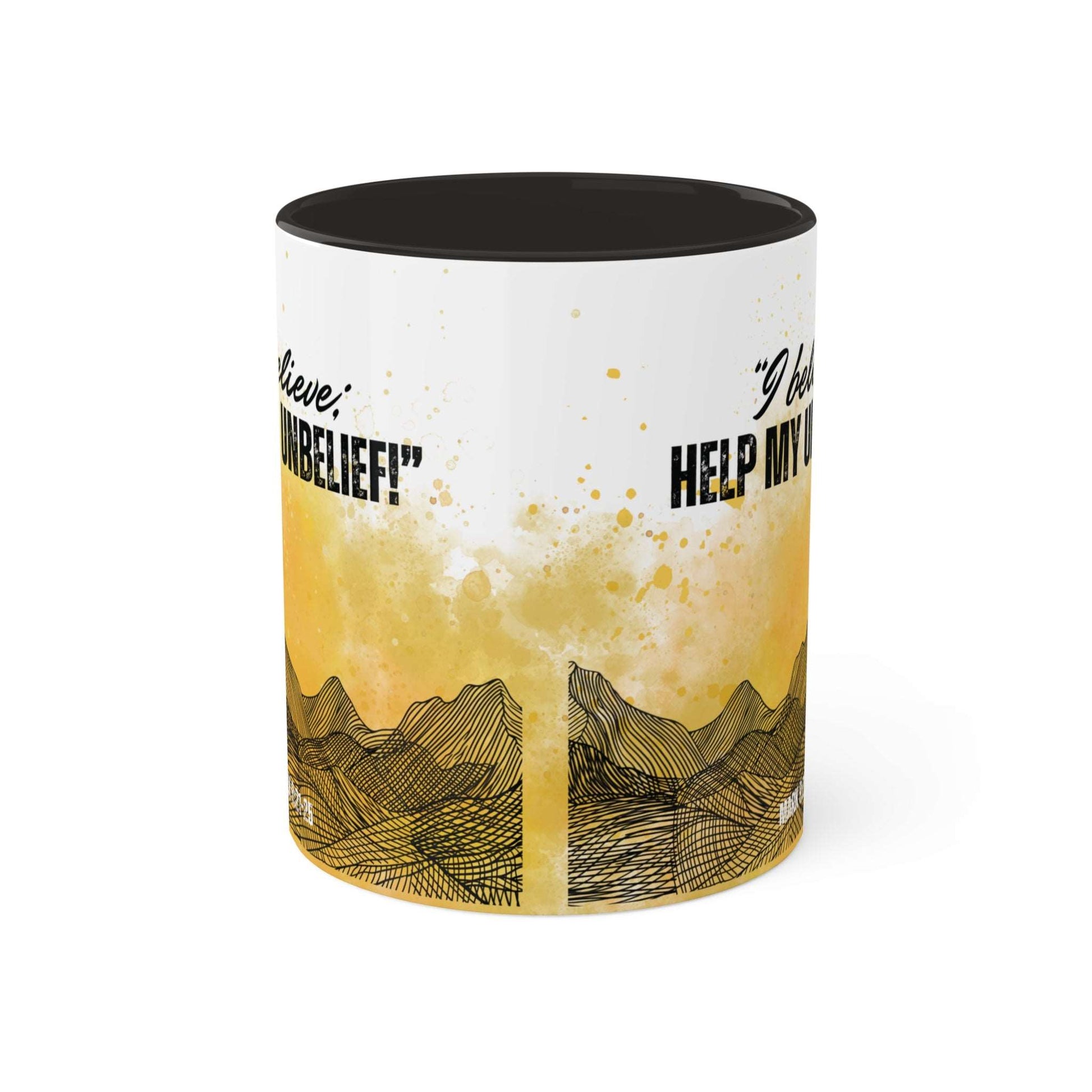 Mark 9: 21-25 - 'I Believe, help my unbelief!' Scripture Coffee Mugs Black interior and handle, Side view, no background