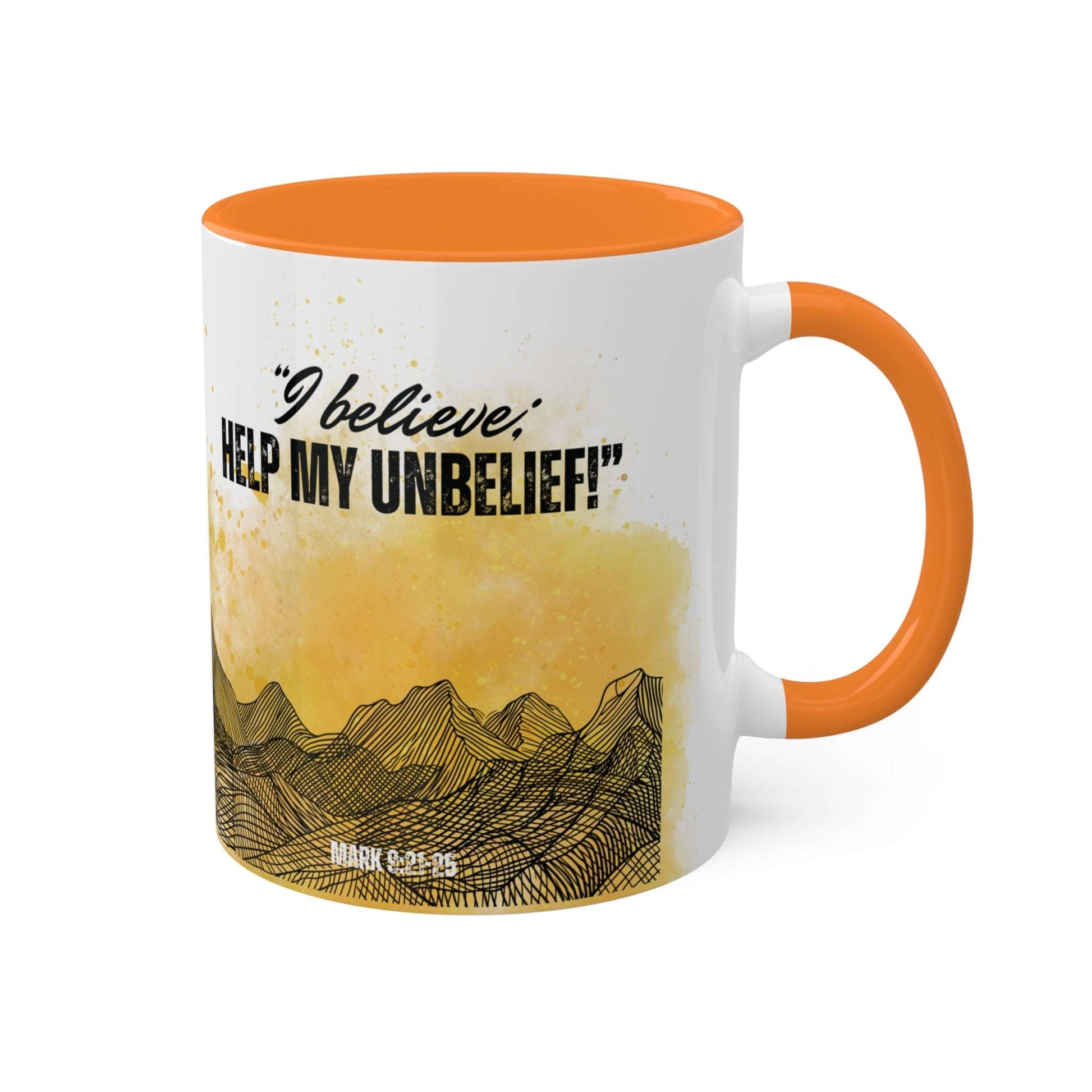 Mark 9: 21-25 - 'I Believe, help my unbelief!' Scripture Coffee Mugs Golden Orange interior and handle, Front view, no background