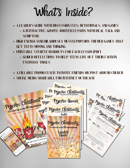 Inside look at the included material for 'Popcorn Christianity' (leaders guide, game index, 6 lesson plans, student handouts, customizable pdf poster, & social media shareable imgage) on a gray background.