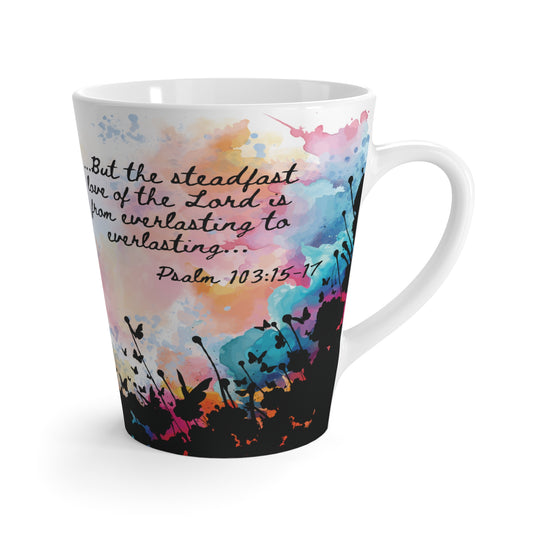 Right Side of the Everlasting to Everlasting Psalm 103:15–17 Latte Mug a Christian latte mug featuring a tall body and delicate blossoms and butterflies design.