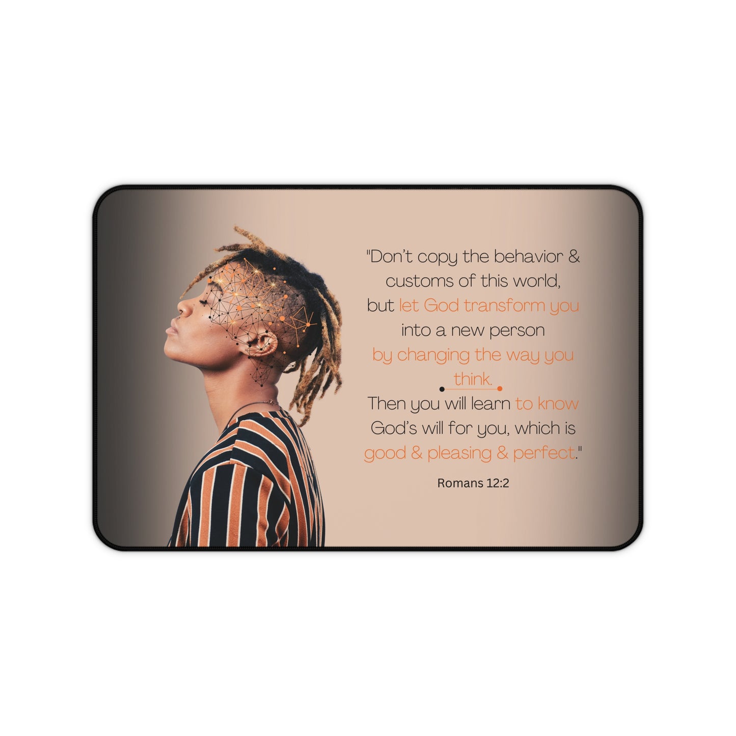 Romans 12:2 - 'Let God Transform You' Christian Desk Mat 12 x 18 Top View No Background