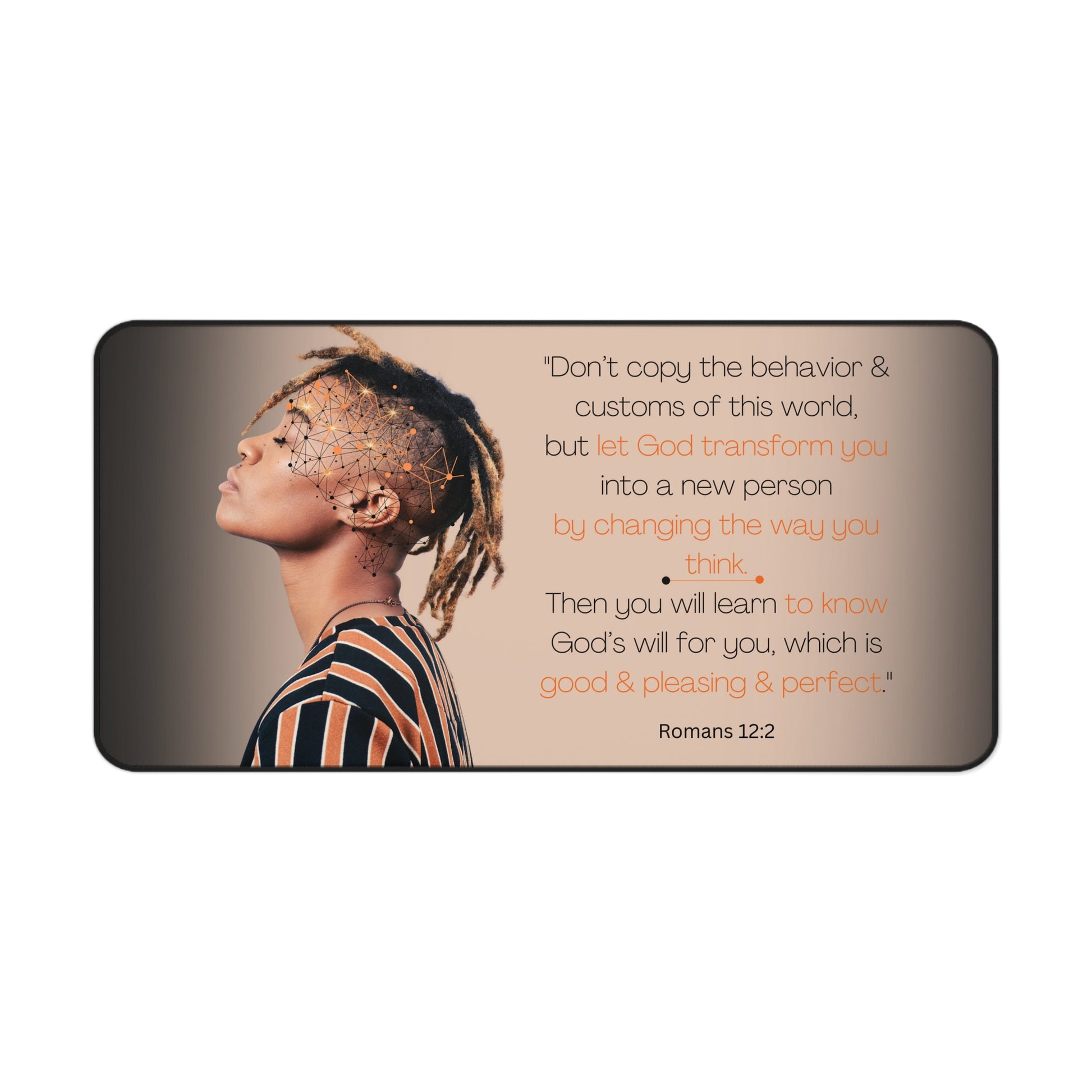 Romans 12:2 - 'Let God Transform You' Christian Desk Mat 15.5 x 31 Top View No Background