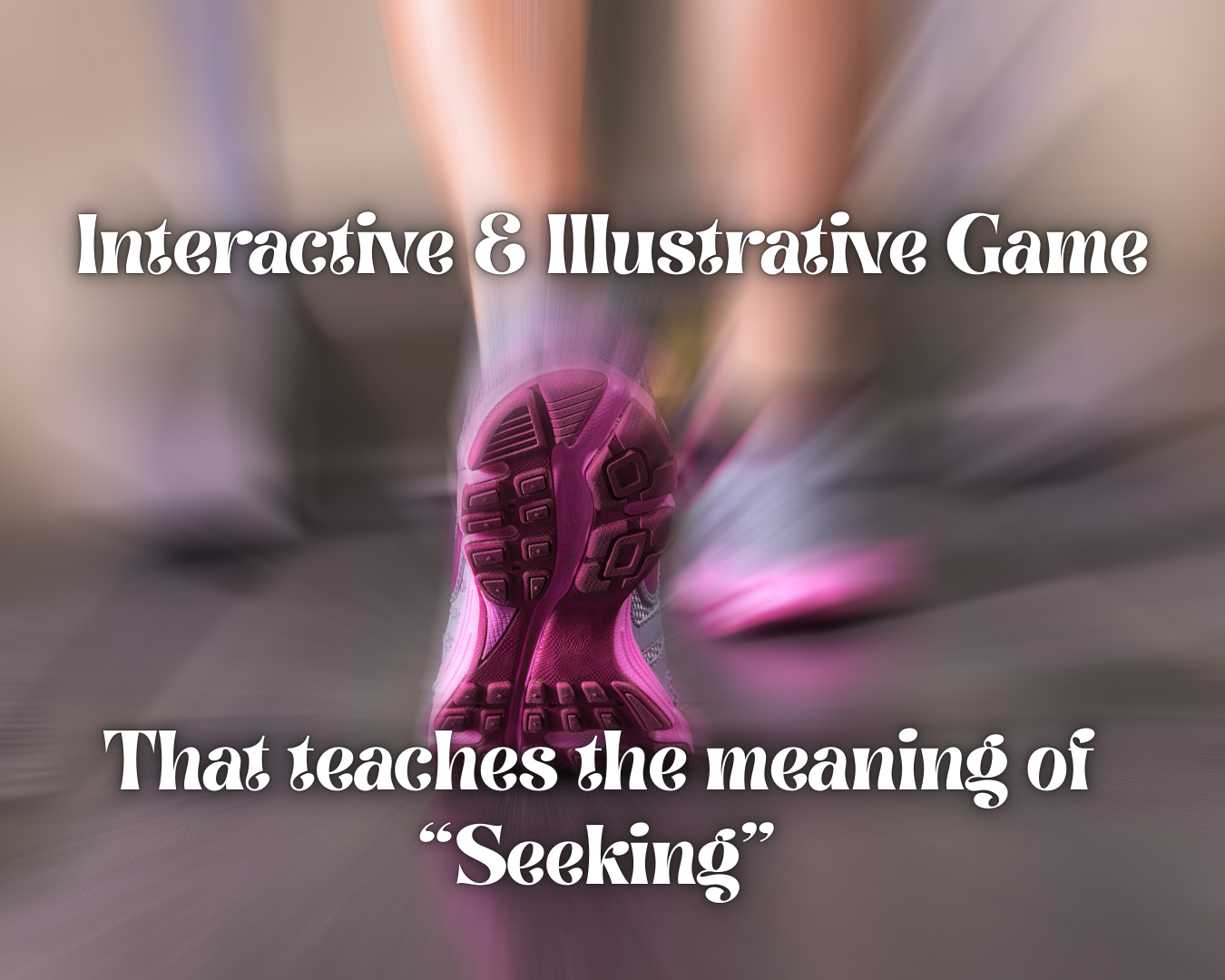 Pink shoes on a blurred background with text about the Great Jesus Hunt's interactive & illustrative game that teaches the meaning of truly seeking.