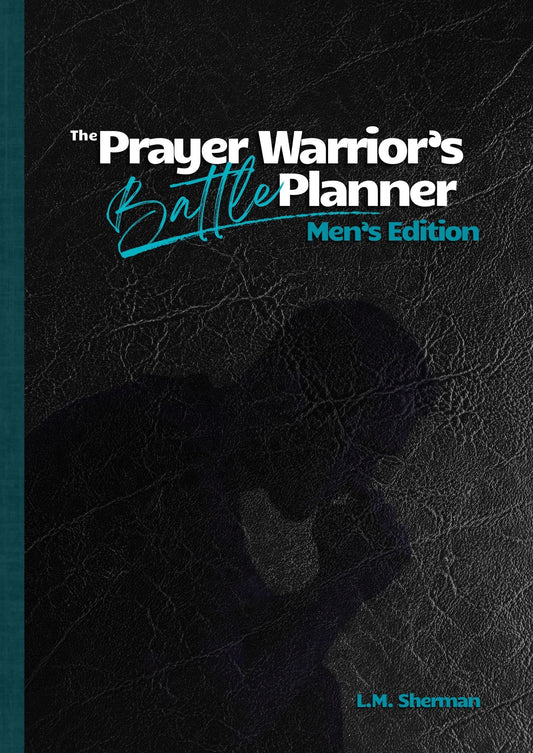 The Prayer Warriors Battle Planner: Mens Edition Book Cover