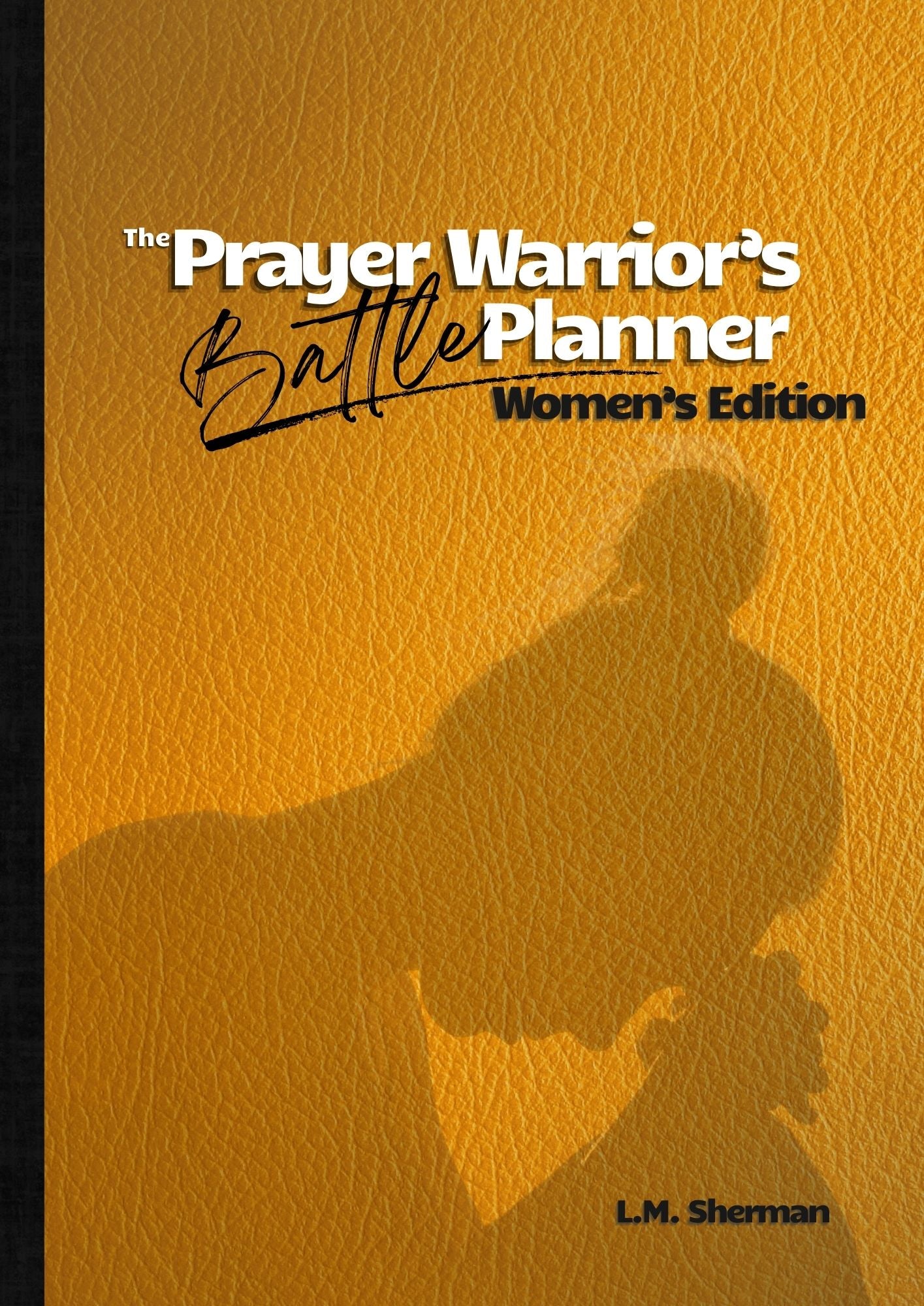 Book cover of 'The Prayer Warrior's Battle Planner Women's Edition' with a silhouette design on an orange background.