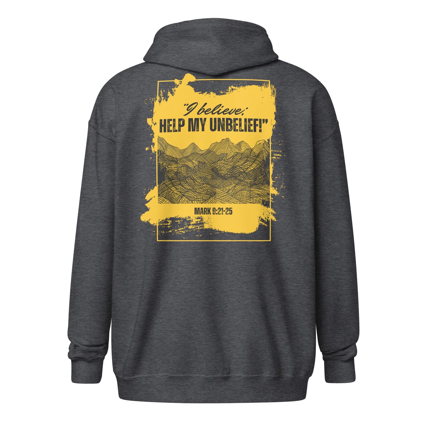 "I Believe, Help my Unbelief!" Mark 9:21-25 Heavy Blend Zip Hoodie